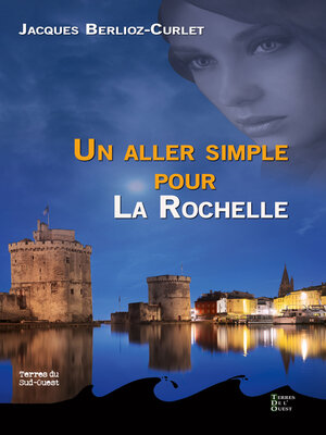 cover image of Un aller simple pour La Rochelle